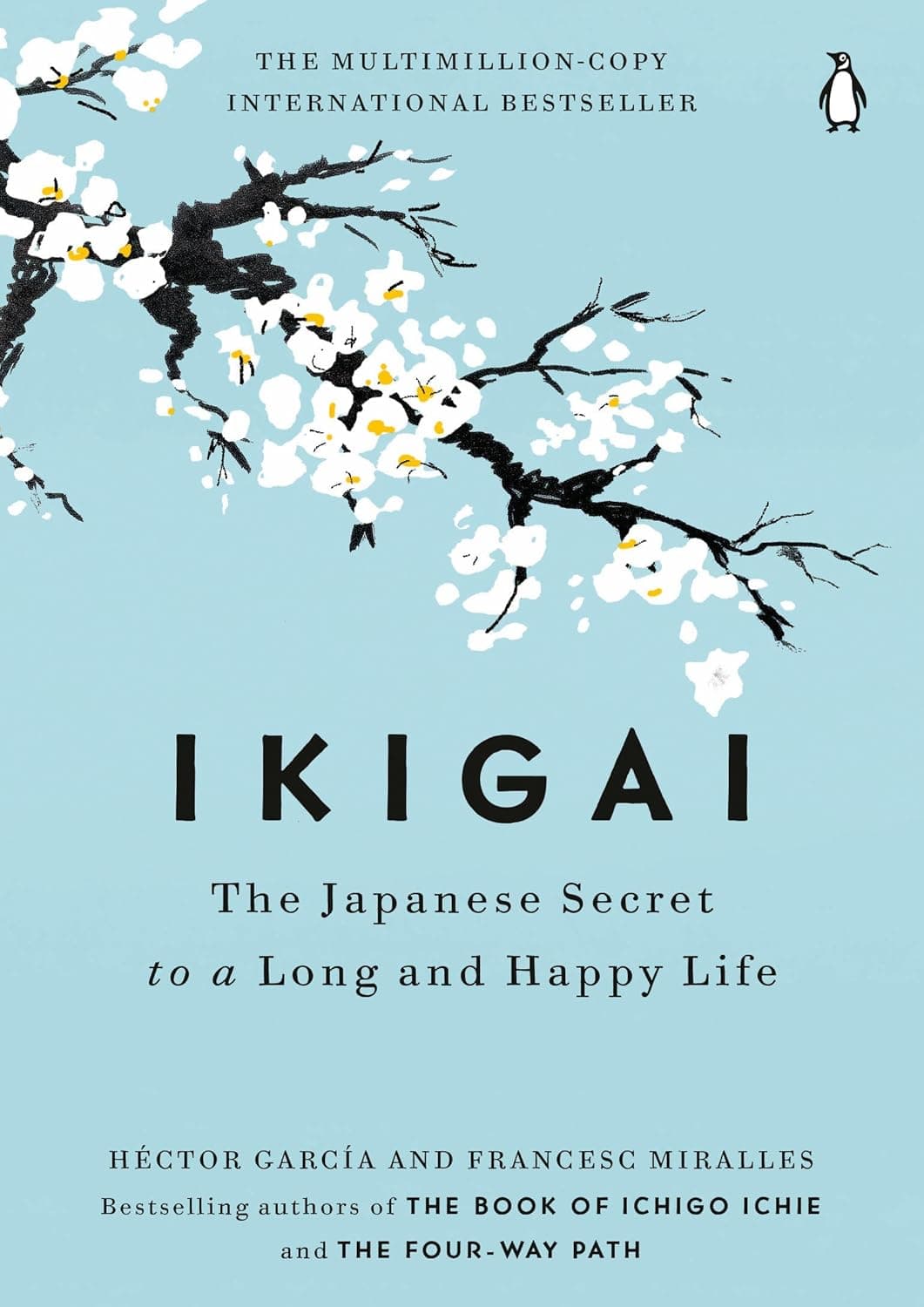 Ikigai: The Japanese Secret to a Long and Happy Life by Héctor García